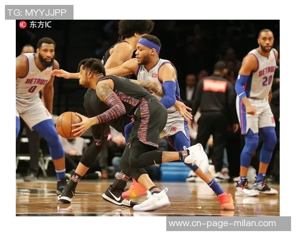 篮网与活塞激战正酣球迷期待精彩对决与赛季新篇章